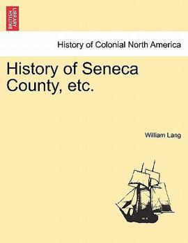 Paperback History of Seneca County, etc. Book