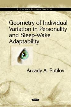 Hardcover Geometry of Individual Variation in Personality and Sleep-Wake Adaptability (Psychology Research Progress) Book