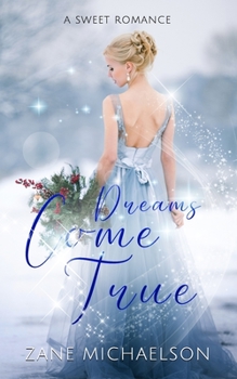 Dreams Come True: A Christmas Romance