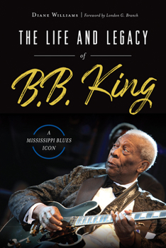 Paperback The Life and Legacy of B.B. King: A Mississippi Blues Icon Book