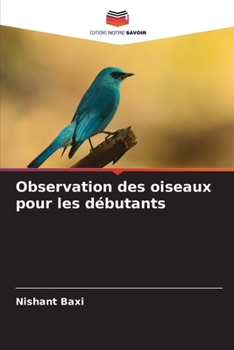 Paperback Observation des oiseaux pour les débutants [French] Book