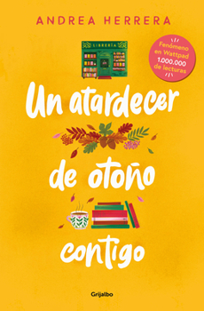 Paperback Un Atardecer de Otoño Contigo / An Autumn Sunset with You [Spanish] Book