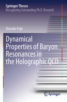 Paperback Dynamical Properties of Baryon Resonances in the Holographic QCD Book