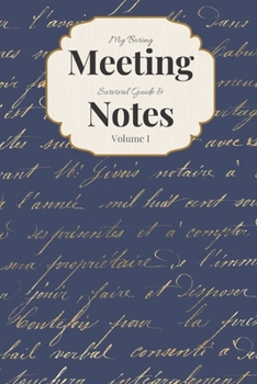 My Boring Meeting Survival Guide & Notes Volume I: 6x9 Meeting Notebook and Puzzle Book