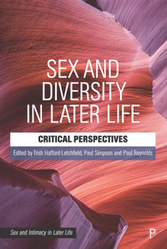 Hardcover Sex and Diversity in Later Life: Critical Perspectives Book