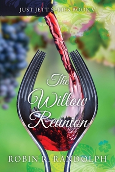Paperback The Willow Reunion: Just Jett Series Book V Book