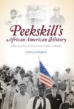 Paperback Peekskill's African American History: A Hudson Valley Community's Untold Story Book