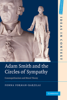 Paperback Adam Smith and the Circles of Sympathy: Cosmopolitanism and Moral Theory Book