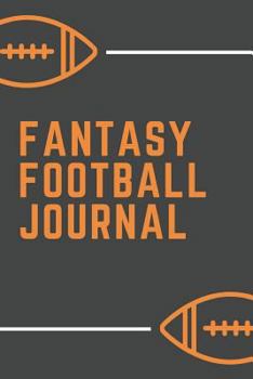 Paperback Fantasy Football Journal: Fantasy Draft Preparation 6 X 9 Lined Notebook Book