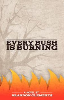 Paperback Every Bush Is Burning Book