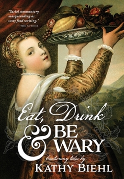 Hardcover Eat, Drink & Be Wary: Cautionary Tales Book