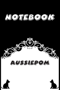 Paperback Aussiepom Notebook: Black and White notebook, Decorative Journal for Aussiepom Lover: Notebook /Journal Gift, Black and White,100 pages, 6 Book