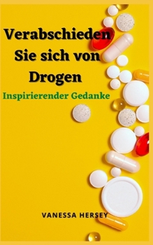 Verabschieden Sie sich von Drogen: Inspirierender Gedanke