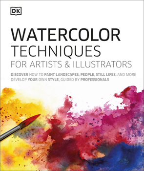Hardcover Watercolor Techniques for Artists and Illustrators: Learn How to Paint Landscapes, People, Still Lifes, and More. Book