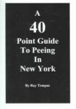 Paperback A 40 Point Guide to Peeing in New York Book