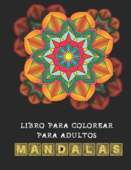 Paperback Libro para colorear para adultos Mandalas: Diseños relajantes para adultos - Dibujos para colorear antiestrés para adultos - Colorear álbum de mandala [Spanish] Book