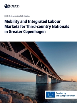 Paperback Mobility and Integrated Labour Markets for Third-country Nationals in Greater Copenhagen Book