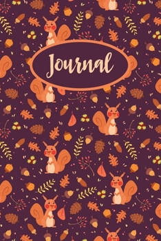 Paperback Journal: Cute Squirrel Notebook & Diary With Lined Pages, Perfect For Notes Taking Or Journaling, Squirrel Animal Journal For W Book