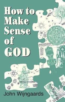 Paperback How to Make Sense of God Book