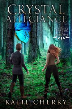 Crystal Allegiance - Book #5 of the Crystal Dragon Saga