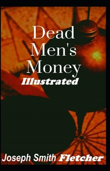 Dead Men's Money Illustrated