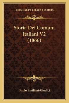 Paperback Storia Dei Comuni Italiani V2 (1866) [Italian] Book