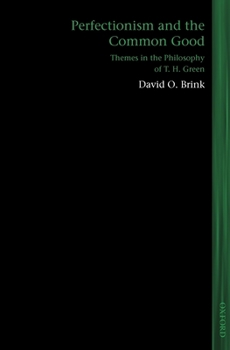 Paperback Perfectionism and the Common Good: Themes in the Philosophy of T. H. Green Book