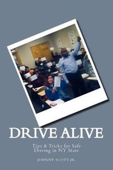 Paperback Drive Alive: Johnny's Guide to Driving Book