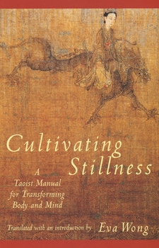 Paperback Cultivating Stillness: A Taoist Manual for Transforming Body and Mind Book