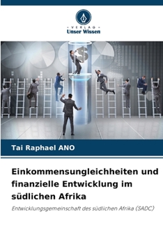 Paperback Einkommensungleichheiten und finanzielle Entwicklung im südlichen Afrika [German] Book