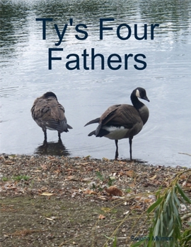 Ty's Four Fathers