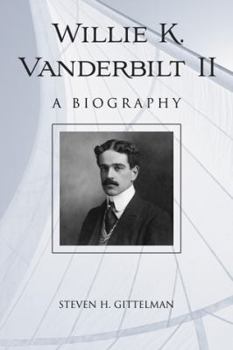 Paperback Willie K. Vanderbilt II: A Biography Book