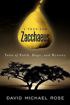 Paperback A Tree for Zacchaeus: Tales of Faith, Hope, and Mystery Book