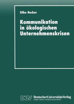 Paperback Kommunikation in Ökologischen Unternehmenskrisen: Der Fall Shell Und Brent Spar [German] Book