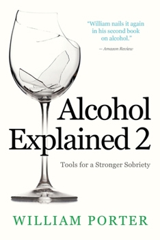 Paperback Alcohol Explained 2: Tools for a Stronger Sobriety Book