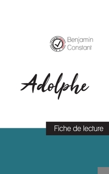 Paperback Adolphe de Benjamin Constant (fiche de lecture et analyse complète de l'oeuvre) [French] Book