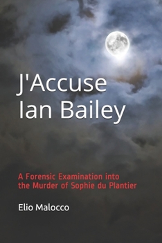 Paperback J'Accuse Ian Bailey: The Murder of Sophie du Plantier Book