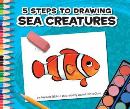 Library Binding 5 Steps to Drawing Sea Creatures Book