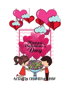 Paperback Happy Valentines Day: Activity Coloring Book