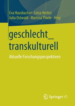 Paperback Geschlecht_transkulturell: Aktuelle Forschungsperspektiven [German] Book