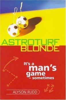 Hardcover ASTROTURF BLONDE. Book
