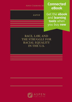 Hardcover Race, Law, and the Struggle for Racial Equality in the U.S.: [Connected Ebook] Book