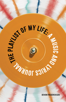 Paperback The Playlist of My Life: A Music and Lyrics Journal Book