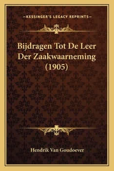 Paperback Bijdragen Tot De Leer Der Zaakwaarneming (1905) [Dutch] Book
