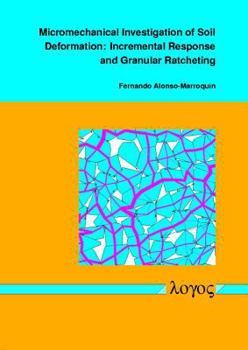 Paperback Micromechanical Investigation of Soil Deformation: Incremental Response and Granular Ratcheting Book