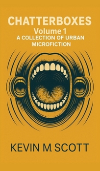 Hardcover Chatterboxes: A Collection of Urban Microfiction Book