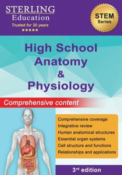 High School Anatomy and Physiology: Comprehensive Content for High School Human Anatomy (High School STEM Series)