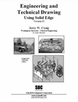 Perfect Paperback Engineering and Technical Drawing Using SolidEdge Version 19 Book