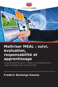 Maîtriser MEAL: suivi, évaluation, responsabilité et apprentissage (French Edition)