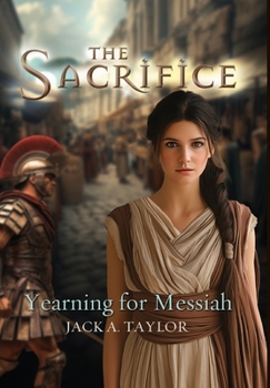 Hardcover The Sacrifice: Yearning for Messiah Book